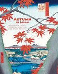 Autumn in Japan: Woodblock Prints by Hokusai, Hiroshige and Other Artists - Hardcover