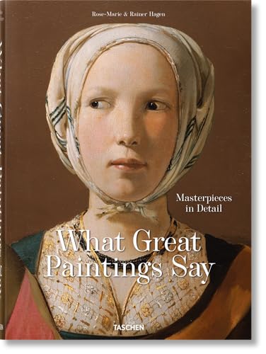 What Great Paintings Say. Masterpieces in Detail - Hardcover