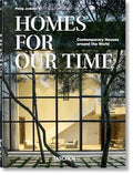 Homes for Our Time. Contemporary Houses Around the World. 45th Ed. - Hardcover