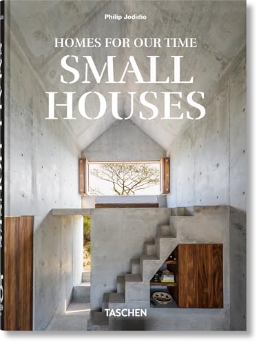 Homes for Our Time. Small Houses. 45th Ed. - Hardcover