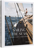 Sailing the Seas: A Voyager's Guide to Oceanic Getaways - Hardcover