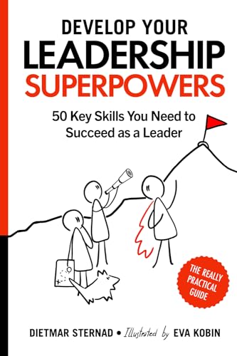 Develop Your Leadership Superpowers: 50 Key Skills You Need to Succeed as a Leader - Paperback