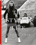 The Stylish Life: Grand Prix - Hardcover