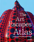 The Art Escapes Atlas: Cultural Experiences Around the Globe - Hardcover