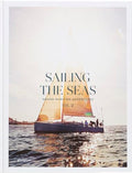 Sailing the Seas Volume 2: Grand Maritime Adventures - Hardcover
