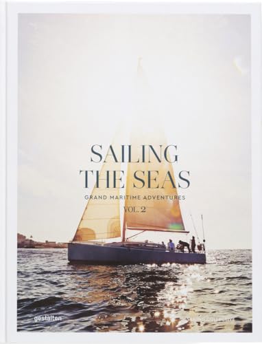Sailing the Seas Volume 2: Grand Maritime Adventures - Hardcover
