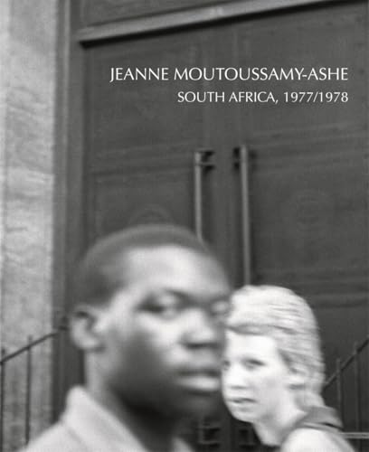 Jeanne Moutoussamy-Ashe: South Africa, 1977/78 - Hardcover