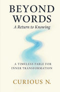 Beyond Words: A Return to Knowing - Paperback