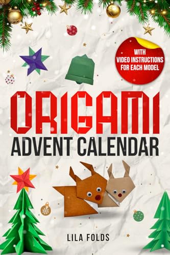 Origami Advent Calendar book for Kids and Adults: 24 Origami models for a creative Christmas and Advent season - With QR code and video instructions f - Paperback