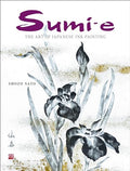 Sumi-e: The Art of Japanese Ink Painting [With CD/DVD] - Hardcover