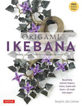 Origami Ikebana: Create Lifelike Paper Flower Arrangements (Instructional Videos) - Paperback