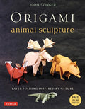 Origami Animal Sculpture: Paper Folding Inspired by Nature: Fold and Display Intermediate to Advanced Origami Art (Origami Book with 22 Models and Onl - Paperback