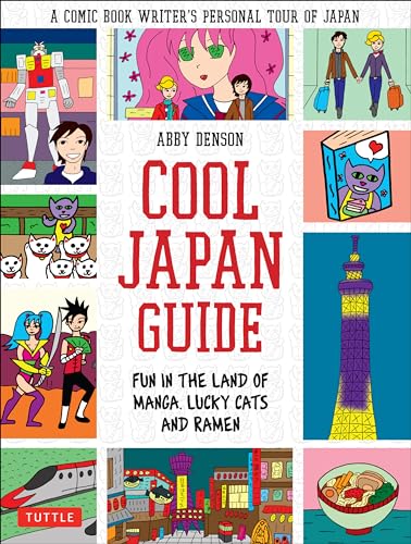 Cool Japan Guide: Fun in the Land of Manga, Lucky Cats and Ramen - Paperback