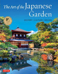 The Art of the Japanese Garden: History / Culture / Design - Hardcover