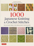 1000 Japanese Knitting & Crochet Stitches: The Ultimate Bible for Needlecraft Enthusiasts - Paperback