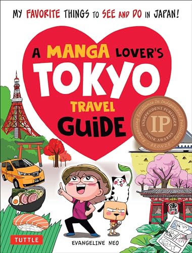 A Manga Lover's Tokyo Travel Guide: My Favorite Things to See and Do in Japan - Paperback