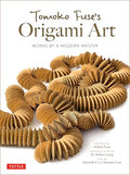 Tomoko Fuse's Origami Art: Works by a Modern Master - Hardcover
