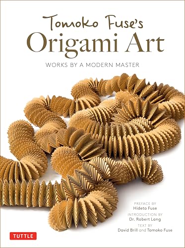 Tomoko Fuse's Origami Art: Works by a Modern Master - Hardcover