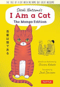 Soseki Natsume's I Am a Cat: The Manga Edition: The Tale of a Cat with No Name But Great Wisdom! - Paperback