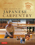 The Genius of Japanese Carpentry: Secrets of an Ancient Woodworking Craft - Paperback