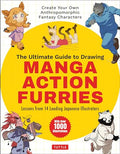 The Ultimate Guide to Drawing Manga Action Furries: Create Your Own Anthropomorphic Fantasy Characters: Lessons from 14 Leading Japanese Illustrators - Paperback