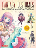 Fantasy Costumes for Manga, Anime & Cosplay: A Drawing Guide and Sourcebook (with Over 1100 Color Illustrations) - Paperback