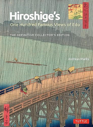 Hiroshige's One Hundred Famous Views of EDO: The Definitive Collector's Edition (Woodblock Prints) - Hardcover