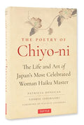 The Poetry of Chiyo-Ni: The Life and Art of Japan's Most Celebrated Woman Haiku Master - Hardcover