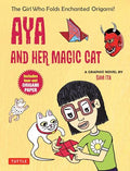 Aya and Her Magic Cat: A Graphic Novel: The Girl Who Folds Enchanted Origami! - Paperback