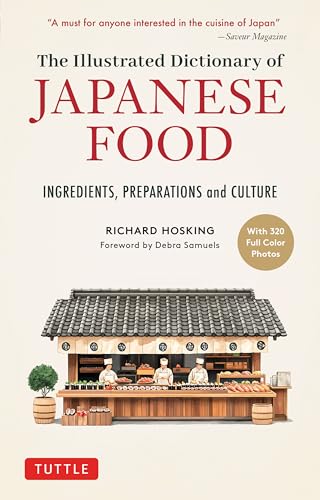 The Illustrated Dictionary of Japanese Food: Ingredients, Preparations and Culture - Paperback