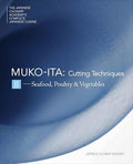 Mukoita II, Cutting Techniques: Seafood, Poultry, and Vegetables - Hardcover
