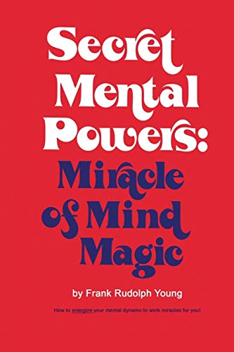 Secret Mental Powers: Miracle of Mind Magic - Paperback