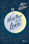 Nosotros En La Luna (Novela / A Novel) - Paperback
