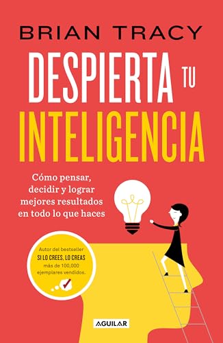 Despierta Tu Inteligencia / Get Smart!: How to Think and ACT Like the Most Successful and Highest-Paid People in Every Field - Paperback
