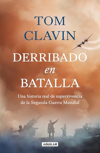 Derribado En Batalla. Una Historia Real de Supervivencia de la Segunda Guerra Mundial / Lightning Down: A World War II Story of Survival - Paperback