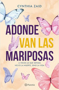 Adonde Van Las Mariposas (Novela) / Where Do the Butterflies Go? (a Novel) - Paperback