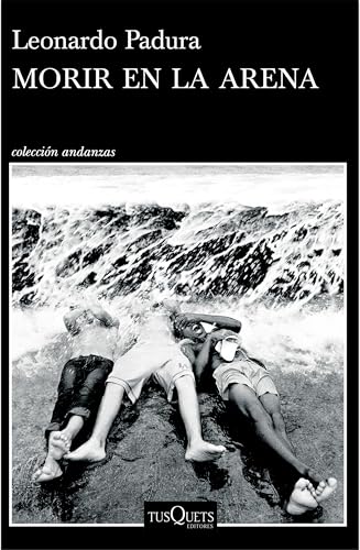 Morir En La Arena (Novela) / To Die in the Sand (a Novel) - Paperback