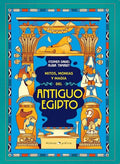 Mitos, Momias Y Magia del Antiguo Egipto / Myths, Mummies and Magic in Ancient Egypt - Hardcover