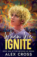 When We Ignite: Book One - Paperback