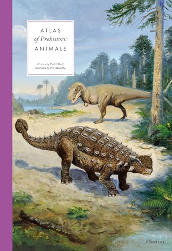 Atlas of Prehistoric Animals - Hardcover