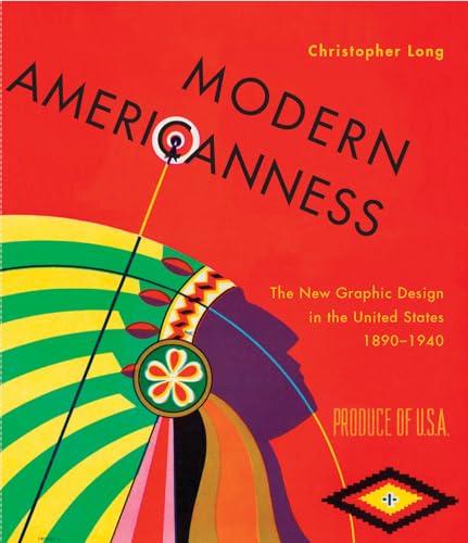 Modern Americanness: The New Graphic Design in the United States 1890-1940 - Hardcover
