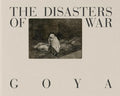 Goya: The Disasters of War - Hardcover