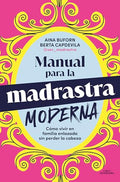 Manual Para La Madrastra Moderna / Manual for the Modern Stepmother - Paperback