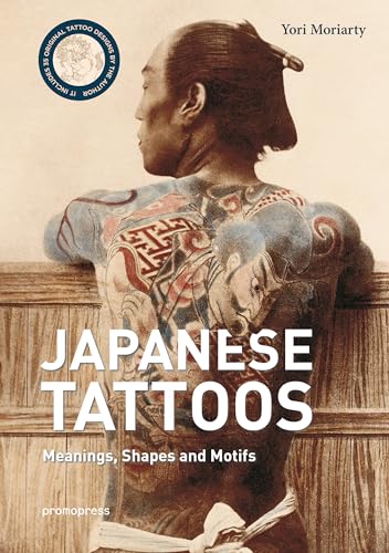 Japanese Tattoos: Meanings, Shapes and Motifs - Hardcover