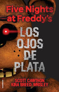 Five Nights at Freddy's. Los Ojos de Plata / The Silver Eyes - Hardcover