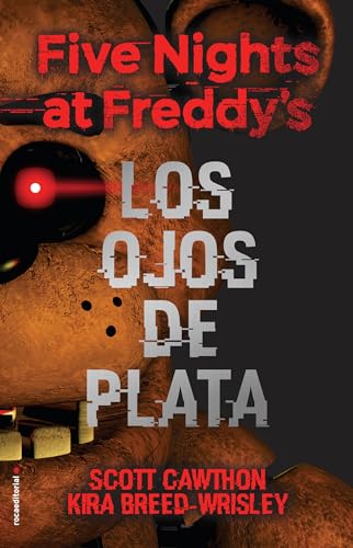Five Nights at Freddy's. Los Ojos de Plata / The Silver Eyes - Hardcover
