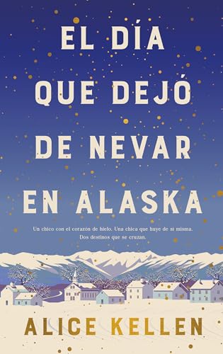 El Dia Que Dejo de Nevar En Alaska - Hardcover