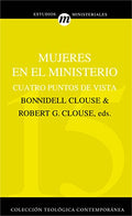 Mujeres En El Ministerio: Cuatro Puntos de Vista - Paperback