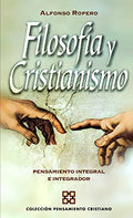 El Filosof��a y cristianismo: Pensamiento integral e integrador - Paperback