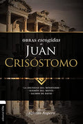 El Obras escogidas de Juan Cris��stomo: La dignidad del ministerio. Serm��n del Monte. Salmos de David - Paperback